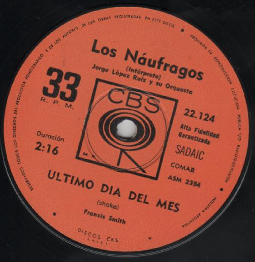 Los Naufragos : Yo En Mi Casa Y Ella En El Bar / Ultimo Dia Del Mes (7", Single)