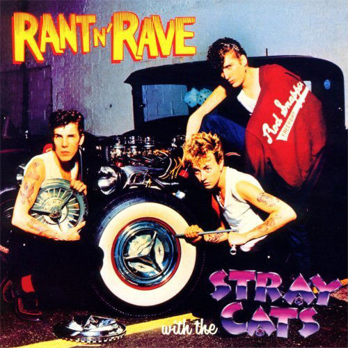 Stray Cats : Rant N' Rave With The Stray Cats (LP, Album, RE)