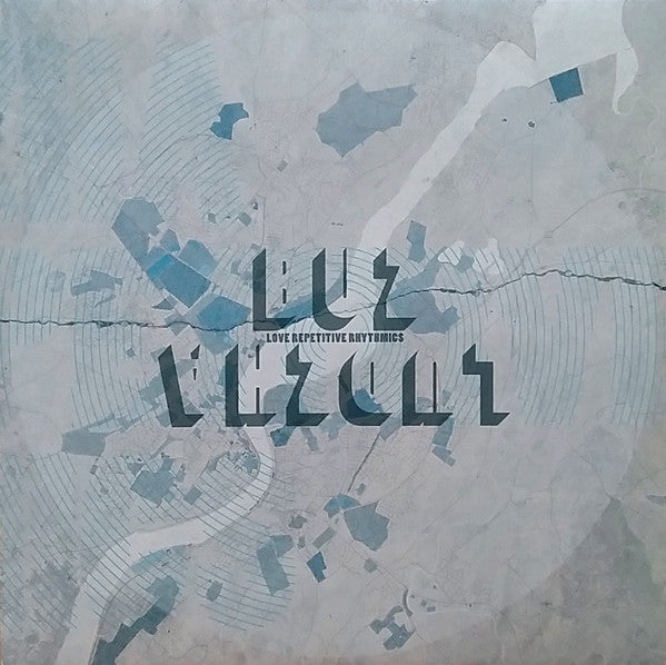 Buz Ludzha : Love Repetitive Rhythmics (12")