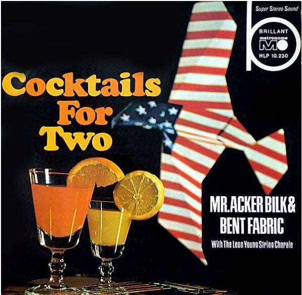 Mr. Acker Bilk* & Bent Fabric With The Leon Young String Chorale : Cocktails For Two (LP, Album, RE)