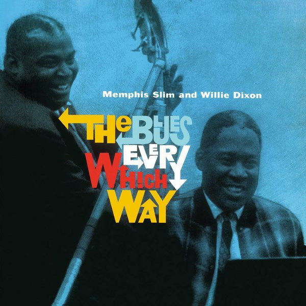 Memphis Slim And Willie Dixon : The Blues Every Which Way (LP, Album, RE)