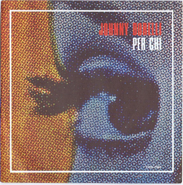 Johnny Dorelli : Per Chi (7")