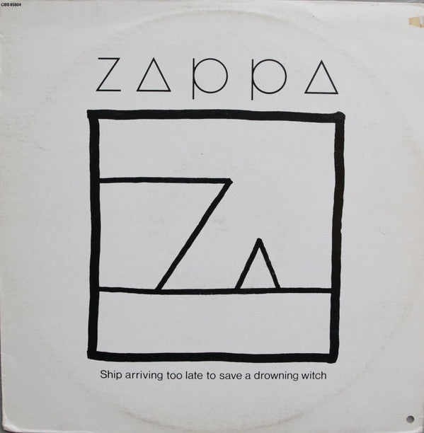 Frank Zappa : Ship Arriving Too Late To Save A Drowning Witch (LP, Album)