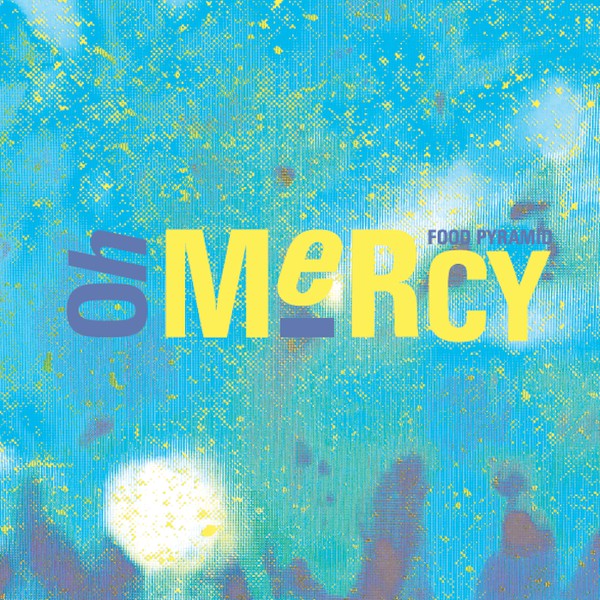 Food Pyramid : Oh Mercy (12", EP)