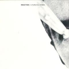 Induction (3) : Liturgical Hymns (12", EP)