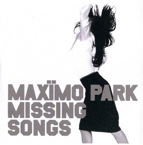 Maxïmo Park : Missing Songs (LP, Comp, RM)