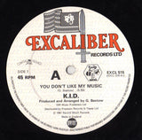 K.I.D. : You Don't Like My Music (12")