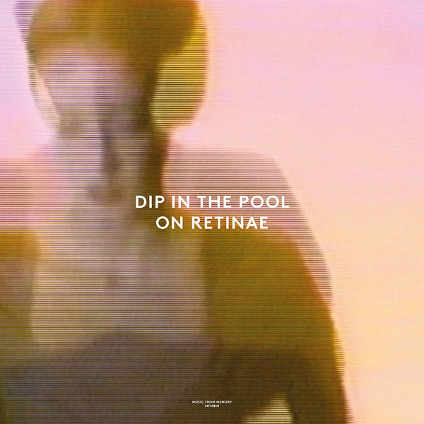 Dip In The Pool : On Retinae (12", RE, RM)