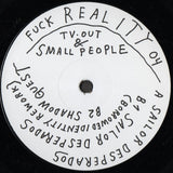 TV.OUT & Smallpeople : Fuck Reality 04 (12")